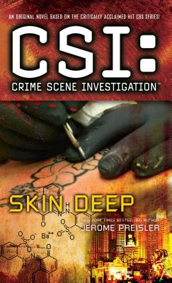 Csi: Crime Scene Investigation: Skin Deep - Preisler, Jerome