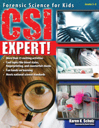 Csi Expert!: Forensic Science for Kids (Grades 5-8)