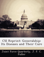 Csi Reprint: Generalship: Its Diseases and Their Cure