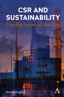 Csr and Sustainability: The Big Issues of the Day - Hopkins, Michael