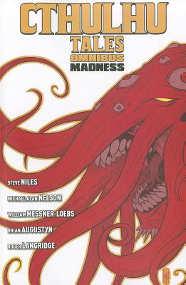 Cthulhu Tales Omnibus: Madness - Messner-Loebs, William A, and Niles, Steve, and Augustyn, Brian