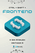 Ctrl + Shift + Frontend