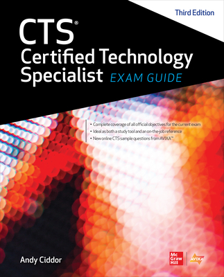 Cts Certified Technology Specialist Exam Guide, Third Edition - Avixa Inc Na, and Ciddor, Andy