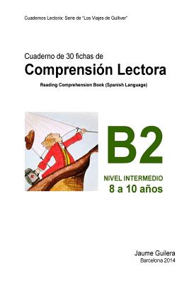 Cuaderno De Comprensi N Lectora Gulliver Nivel Intermedio B Cuaderno By Jaume Guilera