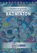 Cuaderno de Ejercicios para el Preparador Fsico de Badminton