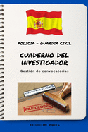 CUADERNO DEL INVESTIGADOR - Policia y Guardia Civil: Gesti?n de convocatorias