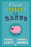 Cuando Robar Un Banco / When to Rob a Bank