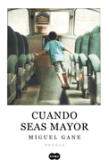 Cuando Seas Mayor / When You Are Older