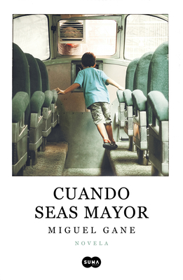 Cuando Seas Mayor / When You Are Older - Gane, Miguel