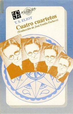 Cuatro Cuartetos - Eliot, T S, Professor