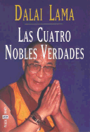 Cuatro Nobles Verdades, Las - Dalai Lama