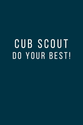 Cub Scout Do Your Best!: Unlined Notebook for Scout (6x9 inches), for Summer Camp, Gift for Kids or Adults, Scout Journal Notebook - Publishing, White Angel