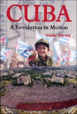 Cuba: A Revolution in Motion - Saney, Isaac