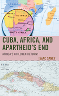 Cuba, Africa, and Apartheid's End: Africa's Children Return!