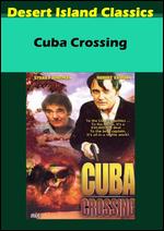 Cuba Crossing - Carl Workman