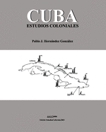 Cuba. Estudios Coloniales