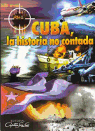 Cuba, La Historia No Contada