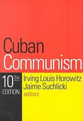 Cuban Communism - Horowitz, Irving Louis (Editor)