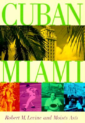 Cuban Miami - Levine, Robert