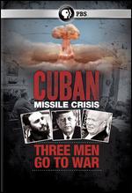 Cuban Missile Crisis: Three Men Go to War - Emer Reynolds; John Murray