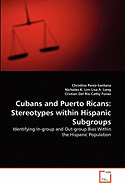 Cubans and Puerto Ricans: Stereotypes Within Hispanic Subgroups