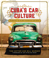 Cuba's Car Culture: Celebrating the Island's Automotive Love Affair