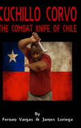 Cuchillo Corvo Combat Knife of Chile