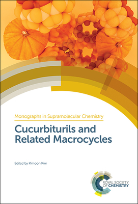 Cucurbiturils and Related Macrocycles - Kim, Kimoon (Editor)