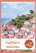 Cudillero, Asturien Reisef?hrer 2024: Ein Wanderf?hrer f?r Asturien-Juwel