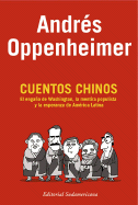 Cuentos Chinos: El Enga~no de Washington, La Mentira Populista y La Esperanza de America Latina