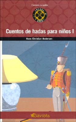 Cuentos de Hadas Para Ninos I - Andersen, Hans Christian