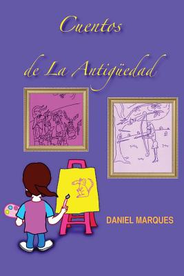 Cuentos de La Antigedad - Marques, Daniel