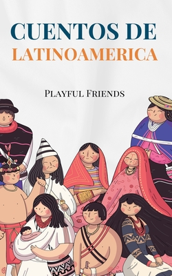 Cuentos de Latinoamerica - Friends, Playful