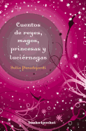 Cuentos de Reyes, Magos, Princesas y Luciernagas