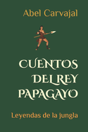 Cuentos del Rey Papagayo