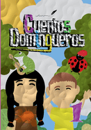 Cuentos Domingueros 1: Antolog?a de cuentos ganadores del Primer Certamen Internacional de Literatura Infantil "Cuentos Domingueros"