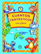 Cuentos Fantasticos, Volumen I: Anytime Stories, Volume I, Spanish-Language Edition