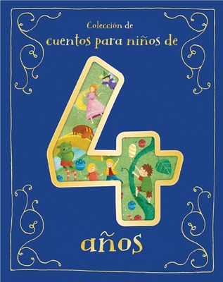 Cuentos Para Nios de 4 Aos (Spanish Edition) - Parragon Books (Editor)