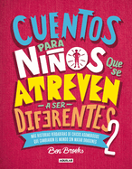 Cuentos Para Nios Que Se Atreven a Ser Diferentes 2 / Stories for Boys Who Dare to Be Different 2