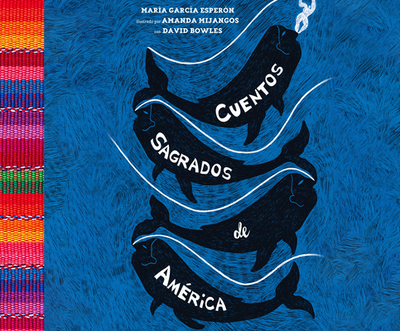 Cuentos Sagrados de Am?rica: The Sea-Ringed World (Spanish Edition) - Esperon, Maria Garcia, and Mijangos, Amanda (Illustrator), and Robledo, Erika (Read by)