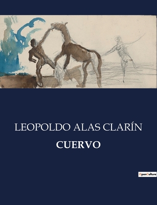 Cuervo - Clar?n, Leopoldo Alas