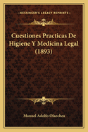 Cuestiones Practicas de Higiene y Medicina Legal (1893)