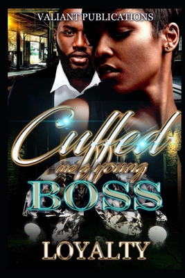 Cuffed Me A Young Boss - Williams, Ashley, and Loyalty, Author