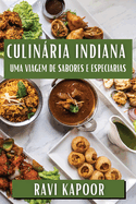 Culinria Indiana: Uma Viagem de Sabores e Especiarias