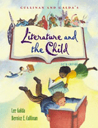 Cullinan and Galda S Literature and the Child (with Infotrac) - Galda, Lee, PhD, and Cullinan, Bernice E, PhD