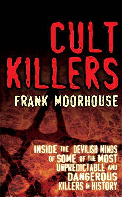 Cult Killers - Moorhouse, Frank