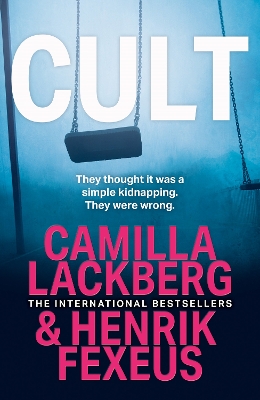 Cult - Lckberg, Camilla, and Fexeus, Henrik, and Giles, Ian (Translated by)