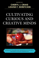 Cultivating Curious and Creative Minds: The Role of Teachers and Teacher Educators, Part I