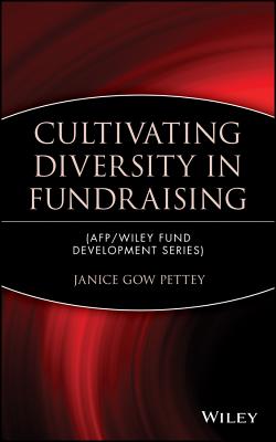 Cultivating Diversity in Fundraising - Pettey, Janice Gow