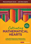 Cultivating Mathematical Hearts: Culturally Responsive Mathematics Teaching in Elementary Classrooms